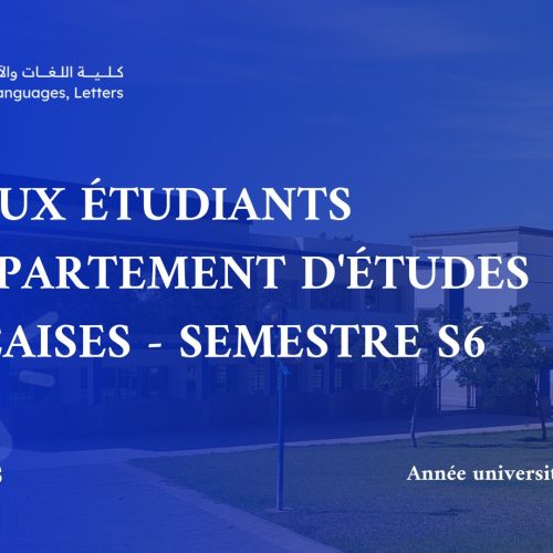 Avis aux Étudiants du Département d’Études Françaises S6 (Pr. Khalid Rizk)